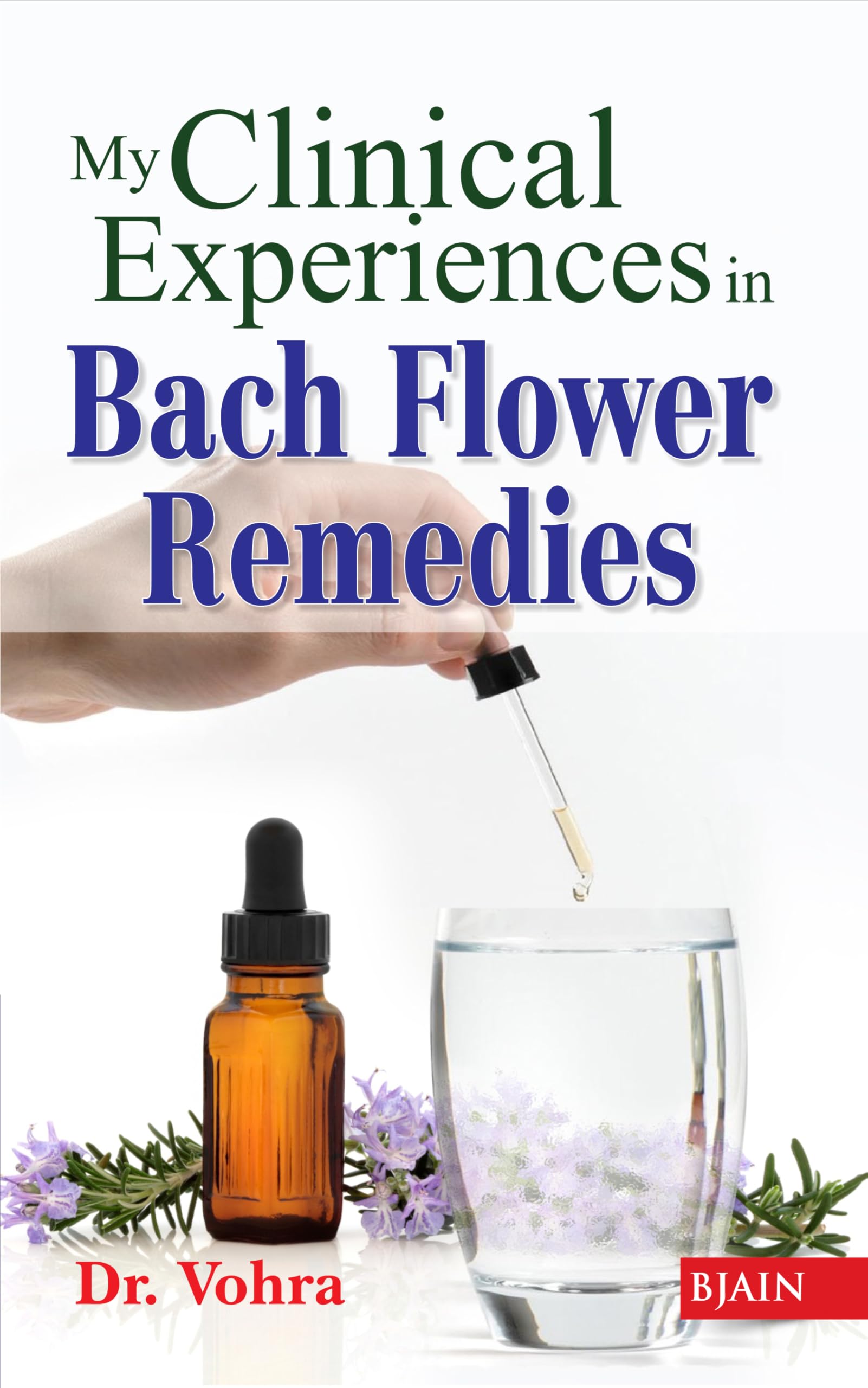 My Clinical Experiences in Bach Flower Remedies
