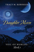 Daughter Moon: Veil of Worlds  Book 1