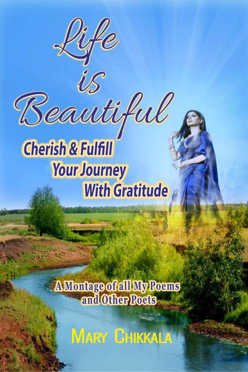LIFE IS BEAUTIFUL: CHERISH & FULFILL YOUR JOURNEY WITH GRATITUDE