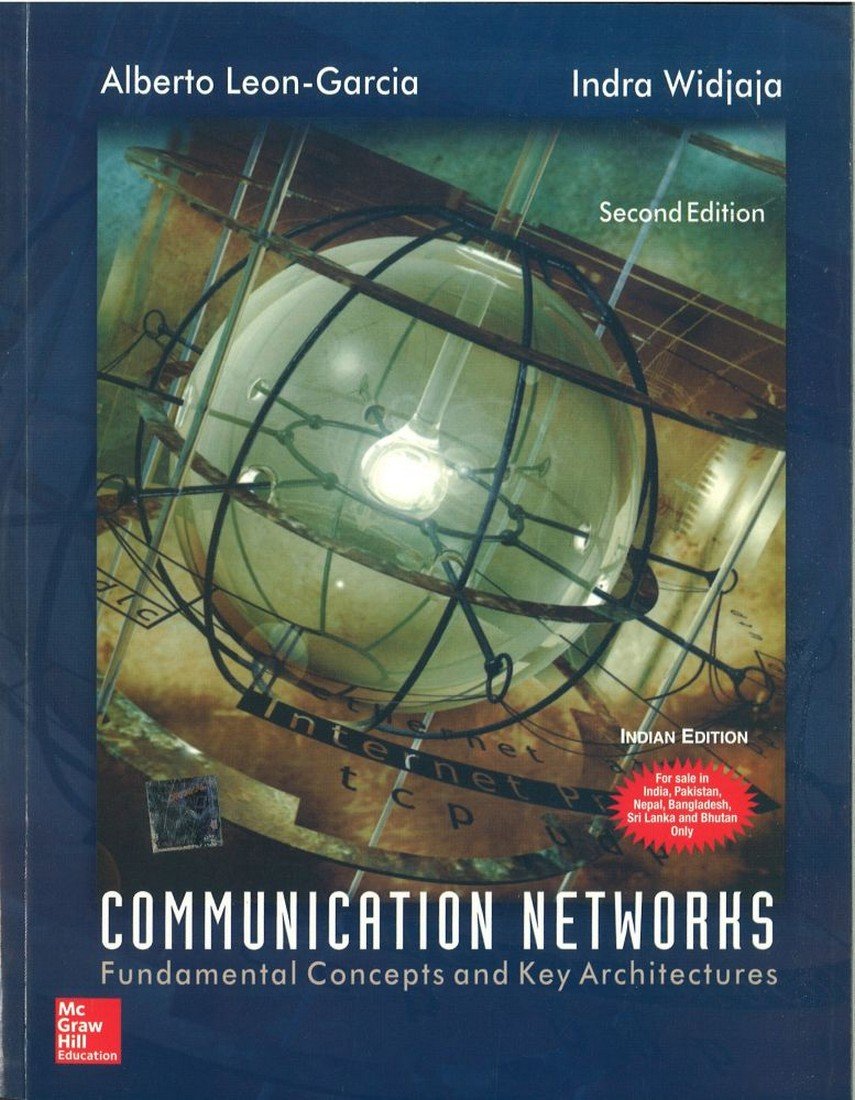 Communication Networks: Fundamental Concepts and Key Architectures (International Edition) (McGrawH