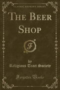 The Beer Shop (Classic Reprint)