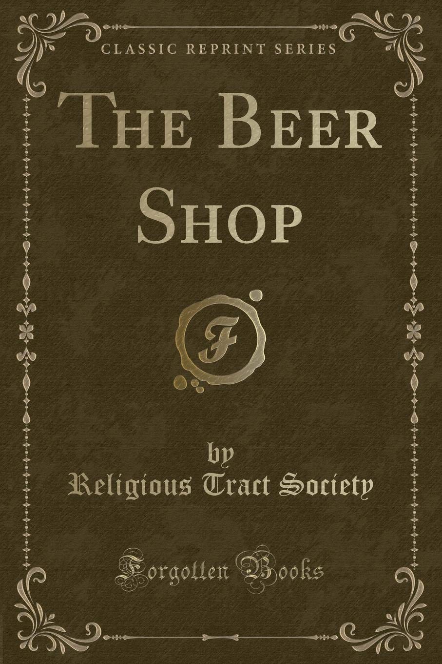 The Beer Shop (Classic Reprint)