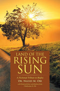 Land of the Rising Sun: A Fictional Tribute to Biafra