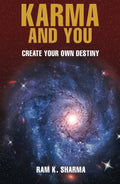 KARMA AND YOU: Create Your Own Destiny