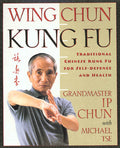 Wing Chun Kung Fu: Traditional Chinese Kung Fu for SelfDefense and Health
