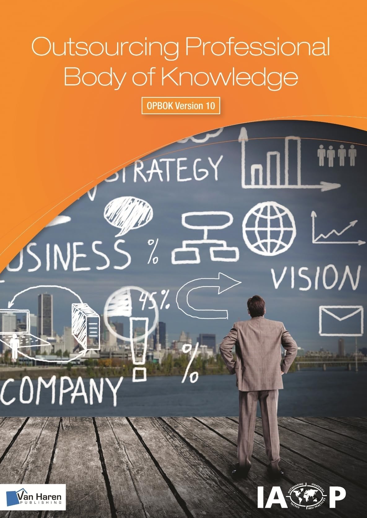 Outsourcing Professional Body Of Knowledge: Opbok Version 10