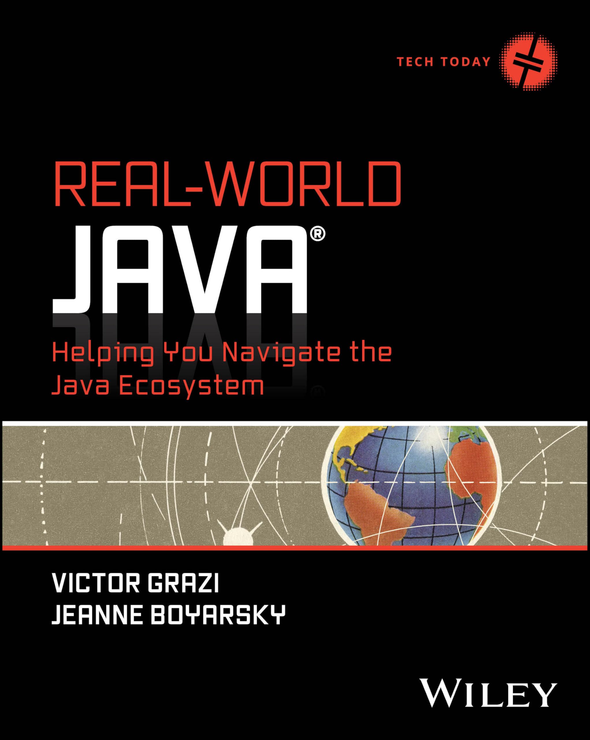 Realworld Java: Helping You Navigate the Java Ecosystem (Tech Today)
