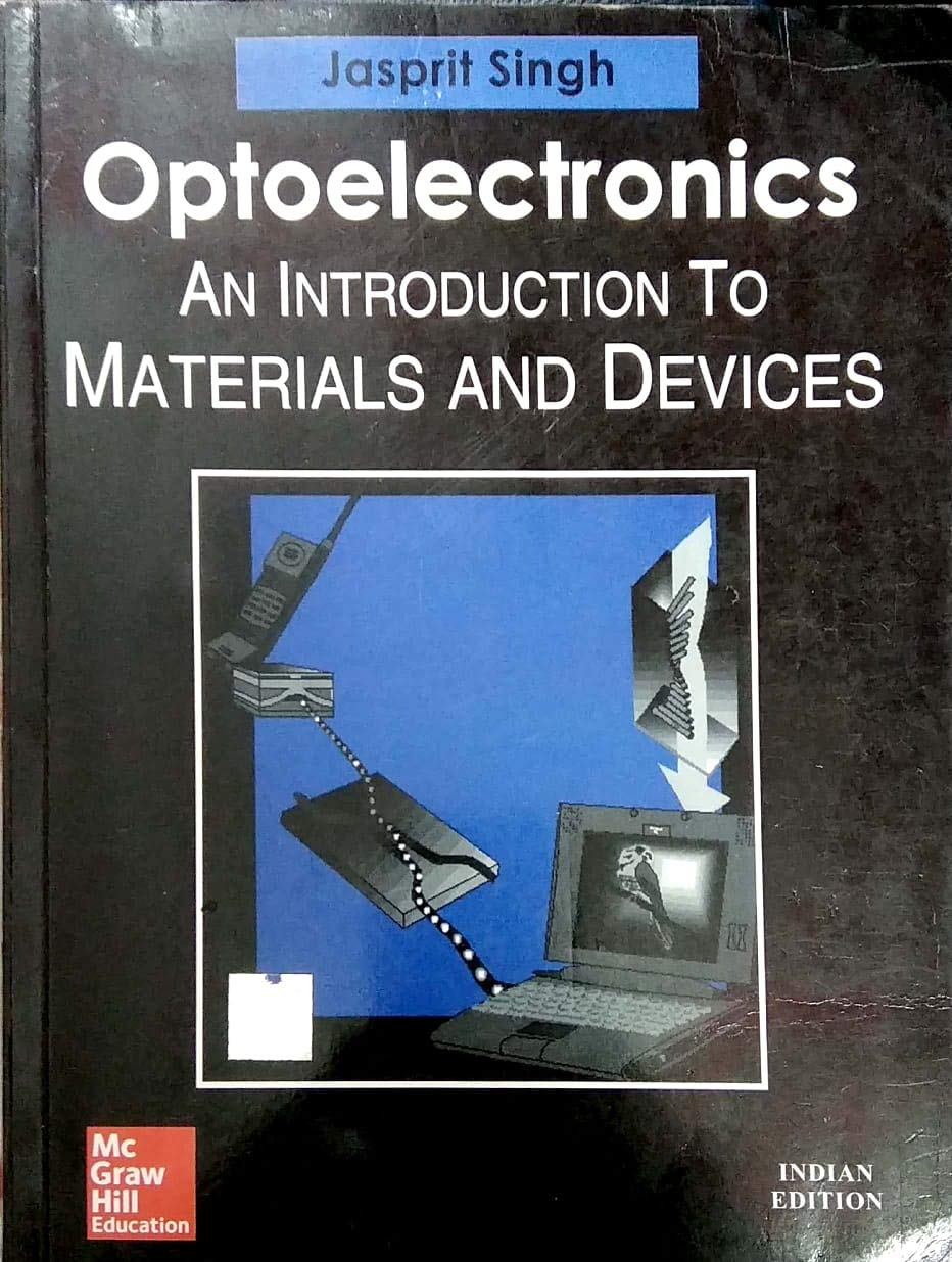 OPTOELECTRONICS AN INTRODUCTION TO MATERIALS AND DEVICES (PB 2016)