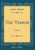 The Terror: A Mystery (Classic Reprint)