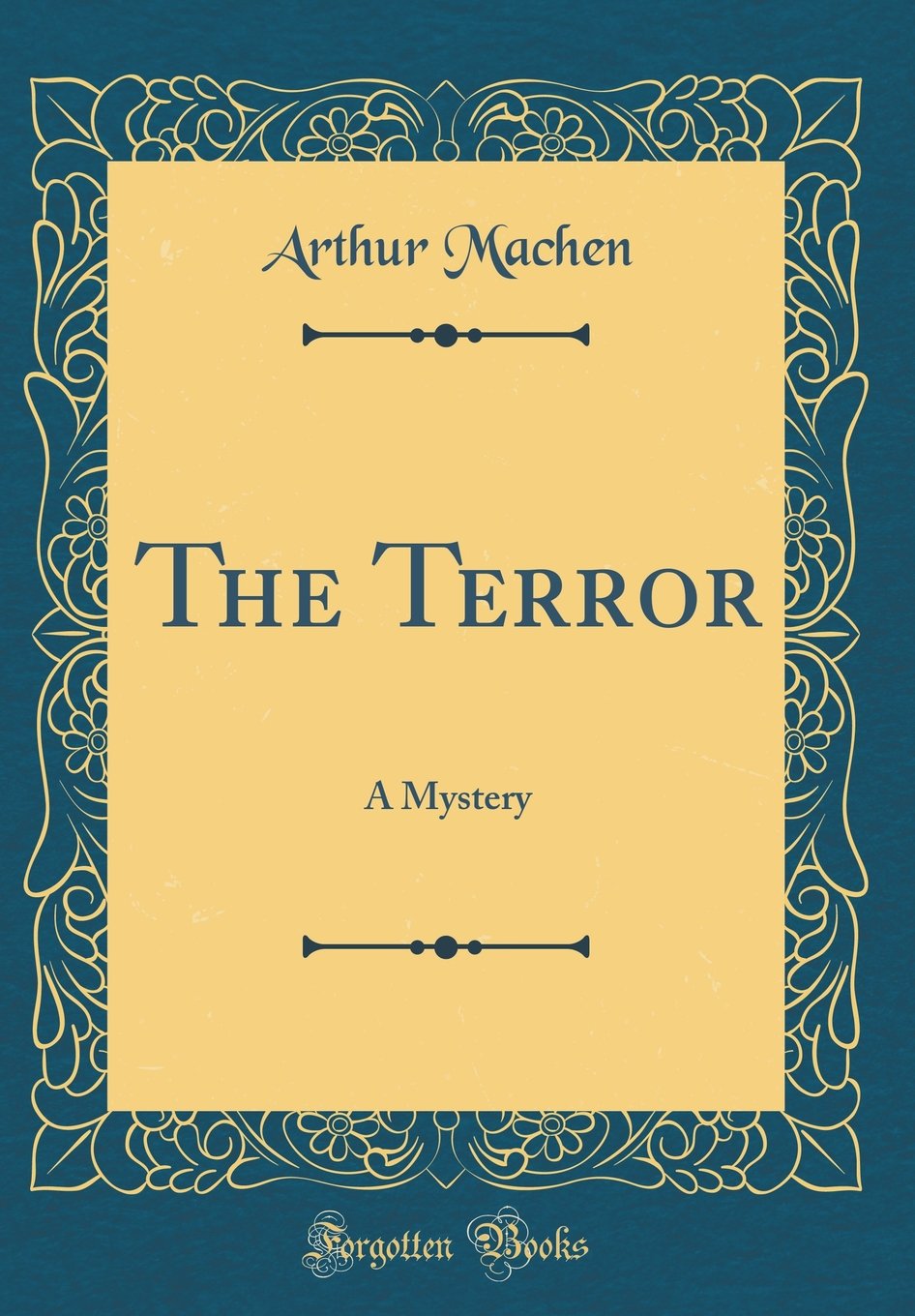 The Terror: A Mystery (Classic Reprint)