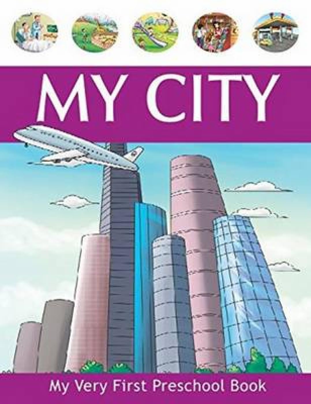 My City  My Very First Preschool Book