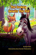 The Donkey Outwits The Fox!: A Gripping Rhyming Story about Courage, Cleverness, and Confidence!