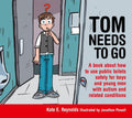 Tom Needs to Go: A book about how to use public toilets safely for boys and young men with autism and related conditions (Sexual