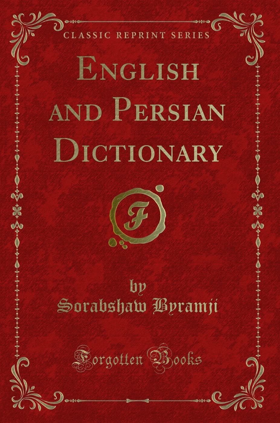 English and Persian Dictionary (Classic Reprint)