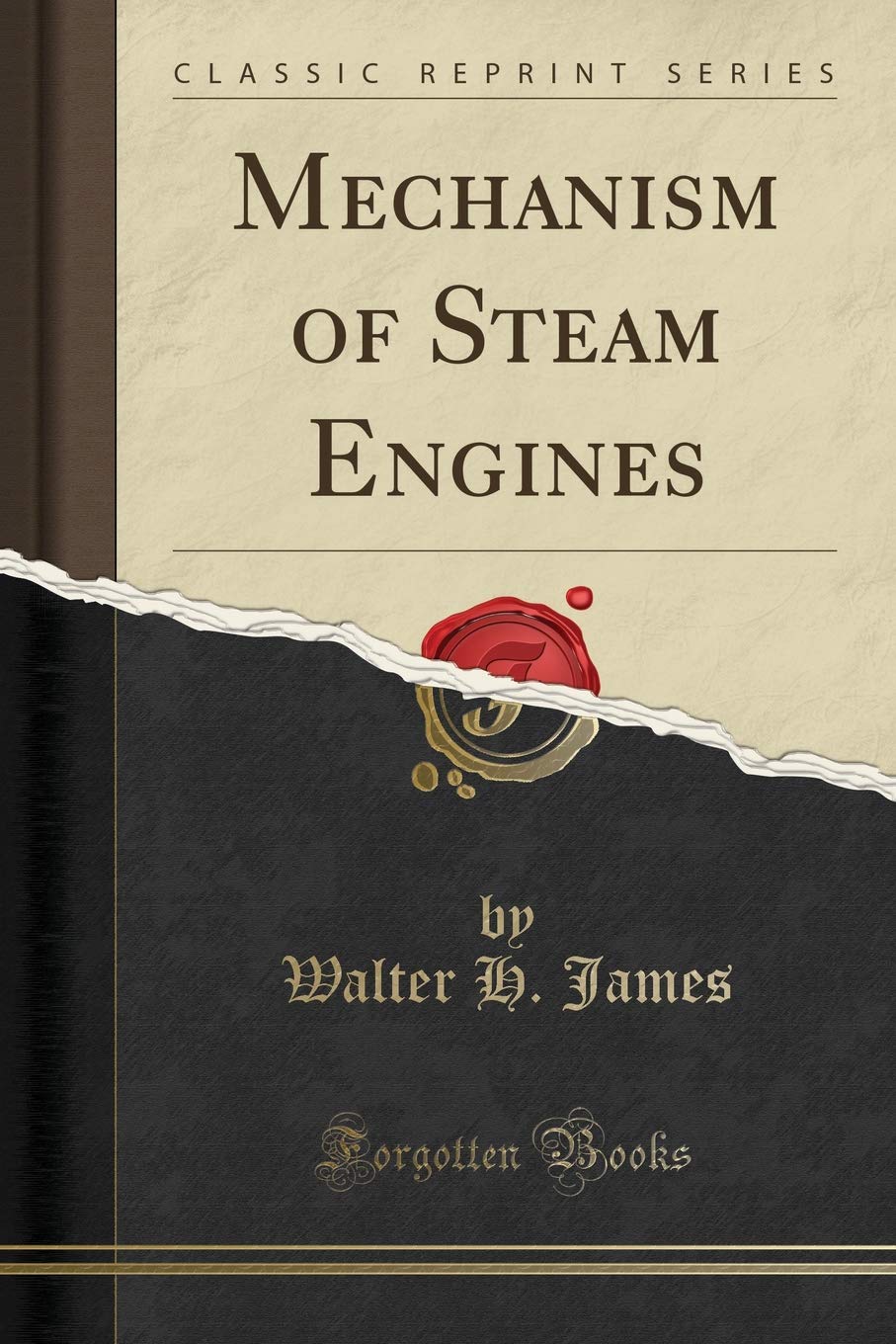 Mechanism Of Steam Engines (Classic Reprint)