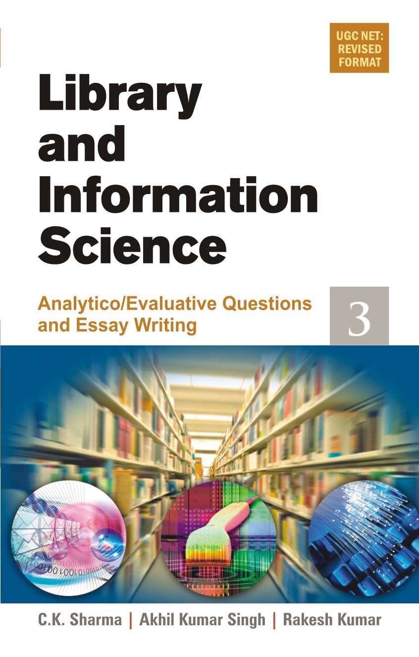 Library & Information Science: Analytico/Evaluative Questions And Essay Writing