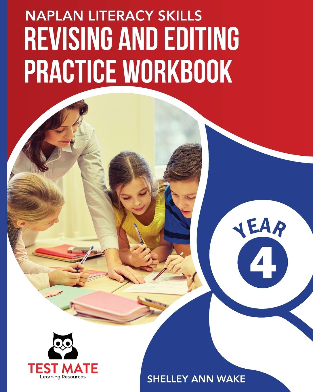 Naplan Literacy Skills Revising And Editing Practice Workbook Year 4: Develops Language and Writing Skills