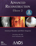 ADVANCED RECONSTRUCTION ELBOW 2 AMERICAN SHOULDER AND ELBOW SURGEONS (HB 2016) (AAOS  American Academy of Orthopaedic Surgeons)