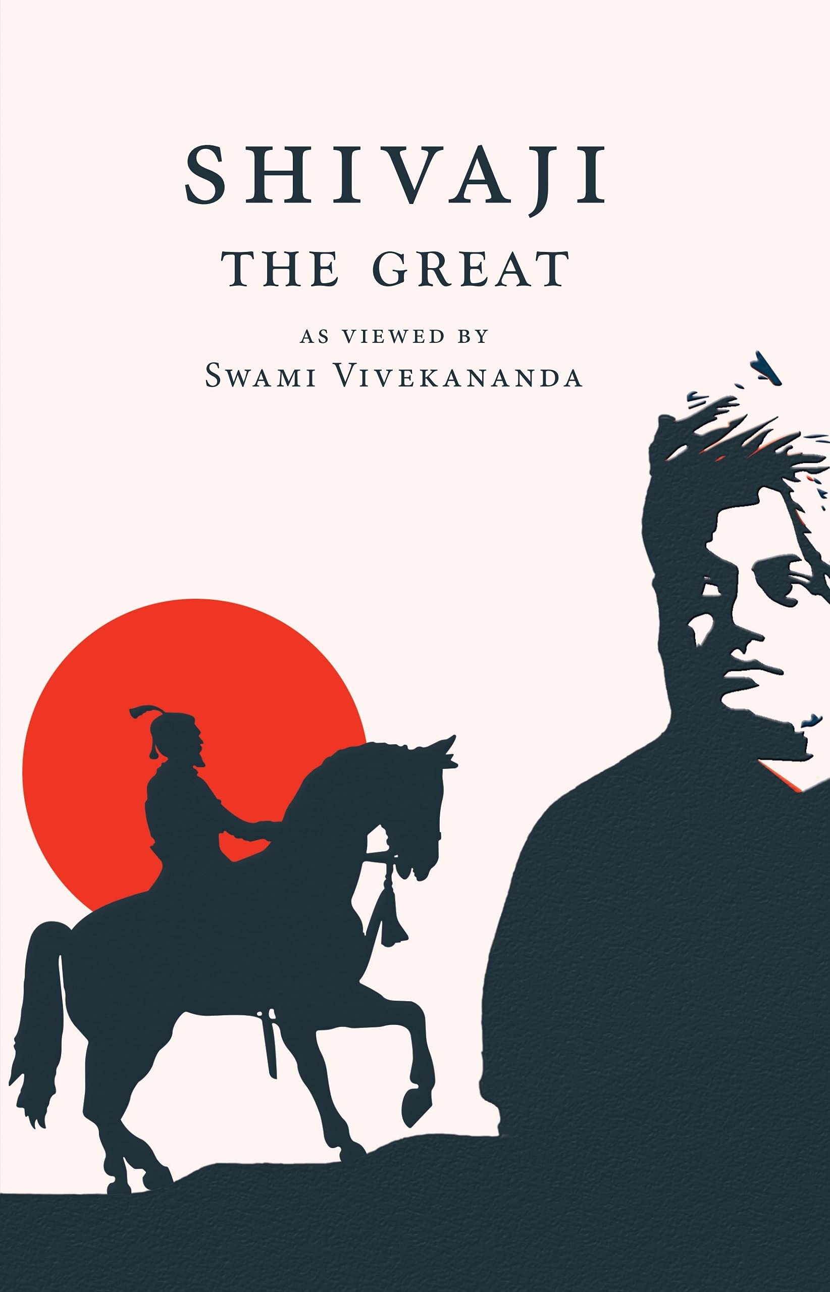 Shivaji The Great ? As Viewed By Swami Vivekananda