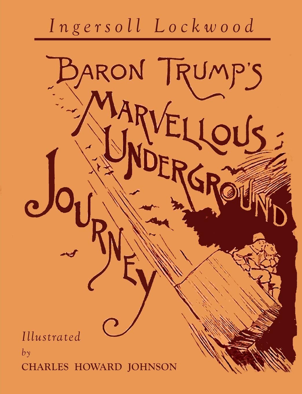 Baron Trumps Marvellous Underground Journey: Illustrated Facsimile of 1892 Edition