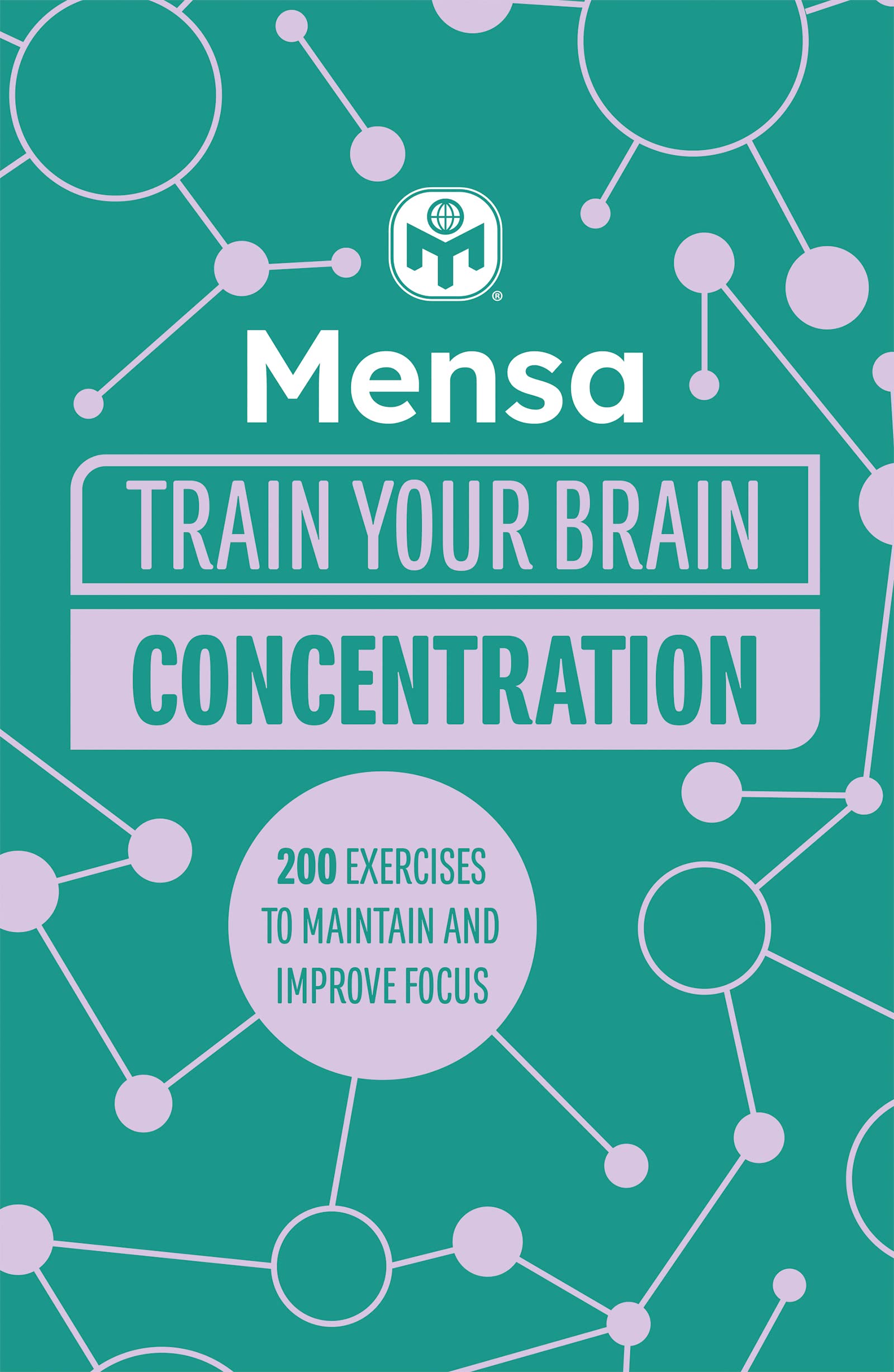 Mensa Train Your Brain  Concentration: 200 Puzzles To Unlock Your Mental Potential