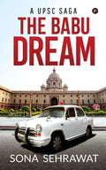 The Babu Dream : A Upsc Saga