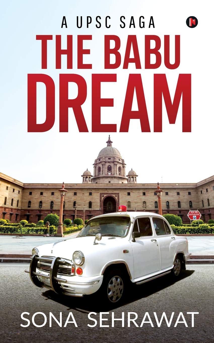 The Babu Dream : A Upsc Saga