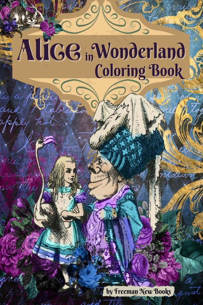 Alice In Wonderland Coloring Book: AntiStress Adult Coloring Book With Awesome And Relaxing Beautiful Designs For Men And Women