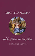 Michelangelo and the Viewer in His Time (Renaissance Lives)