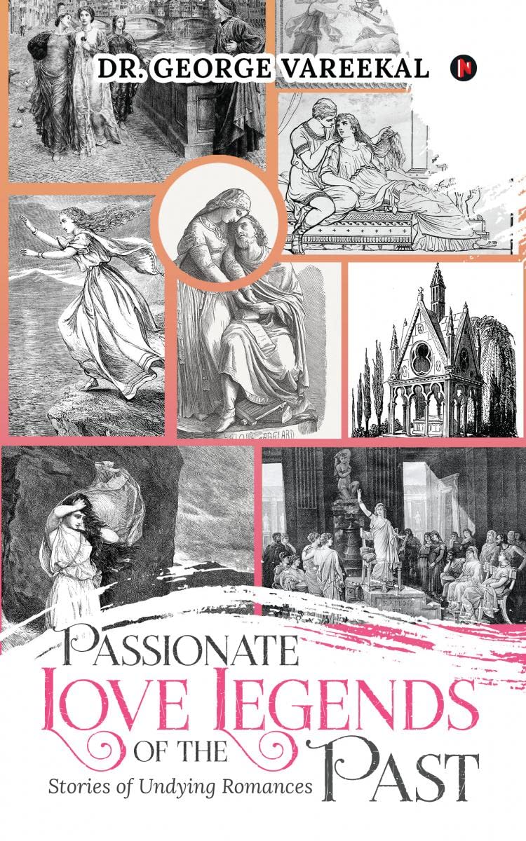 Passionate love legends of the past : Stories of Undying Romances