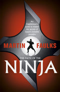 The Path of the Ninja: An Englishmans quest to master the secrets of Japans invisible assassins