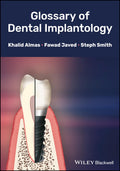 GLOSSARY OF DENTAL IMPLANTOLOGY