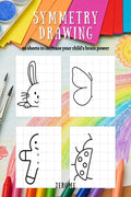 Symmetry Drawing : 60 Sheets To Increase Your ChildS Brain Power