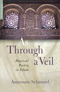As Through a Veil: Mystical Poetry in Islam