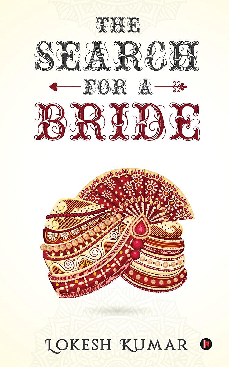 The Search For A Bride : An Unexpected And Eventful Journey