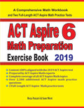 ACT Aspire 6 Math Preparation Exercise Book: A Comprehensive Math Workbook and Two FullLength ACT Aspire 6 Math Practice Tests