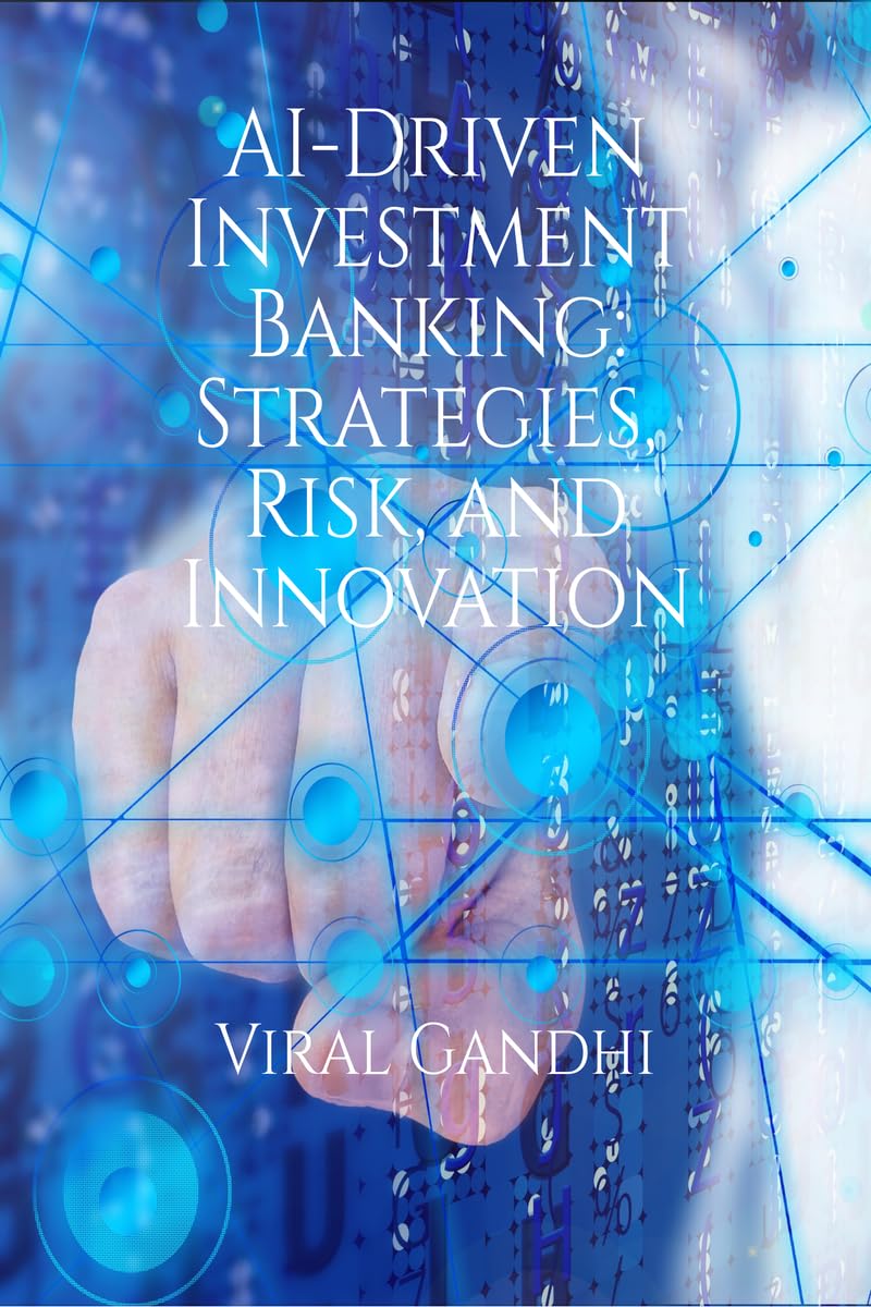 AIDriven Investment Banking: Strategies, Risk, and Innovation