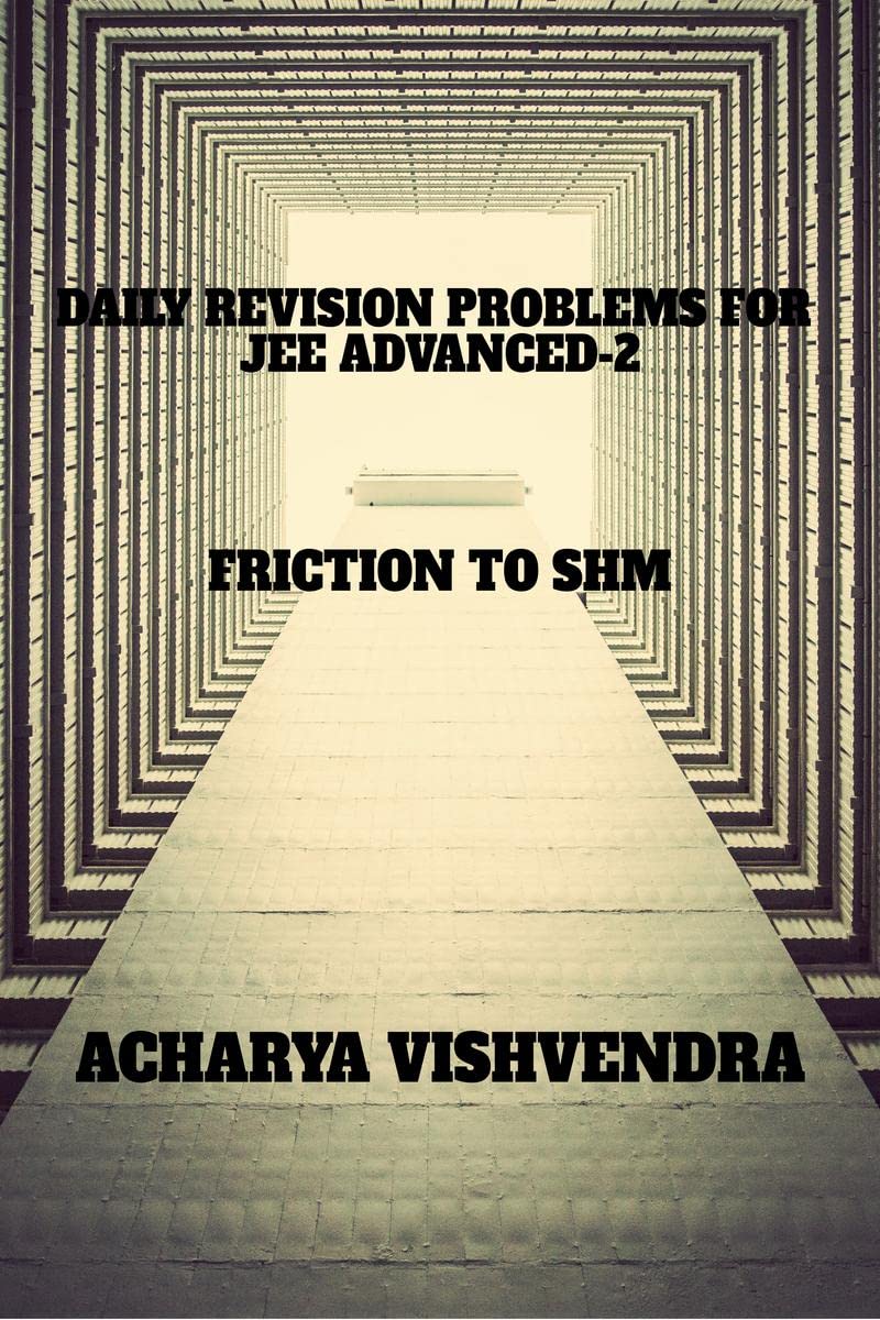 DAILY REVISION PROBLEMS FOR JEE ADVANCED2 : FRICTION TO SHM