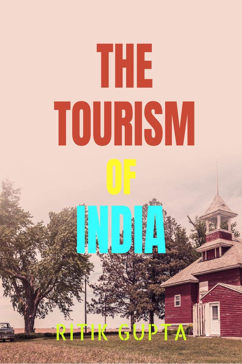 The Tourism of India || Ritik Gupta