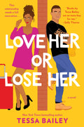 Love Her or Lose Her: A SmallTown, GrumpySunshine RomCom Featuring Family Secrets and Marriage Boot Camp (Hot and Hammered, 2