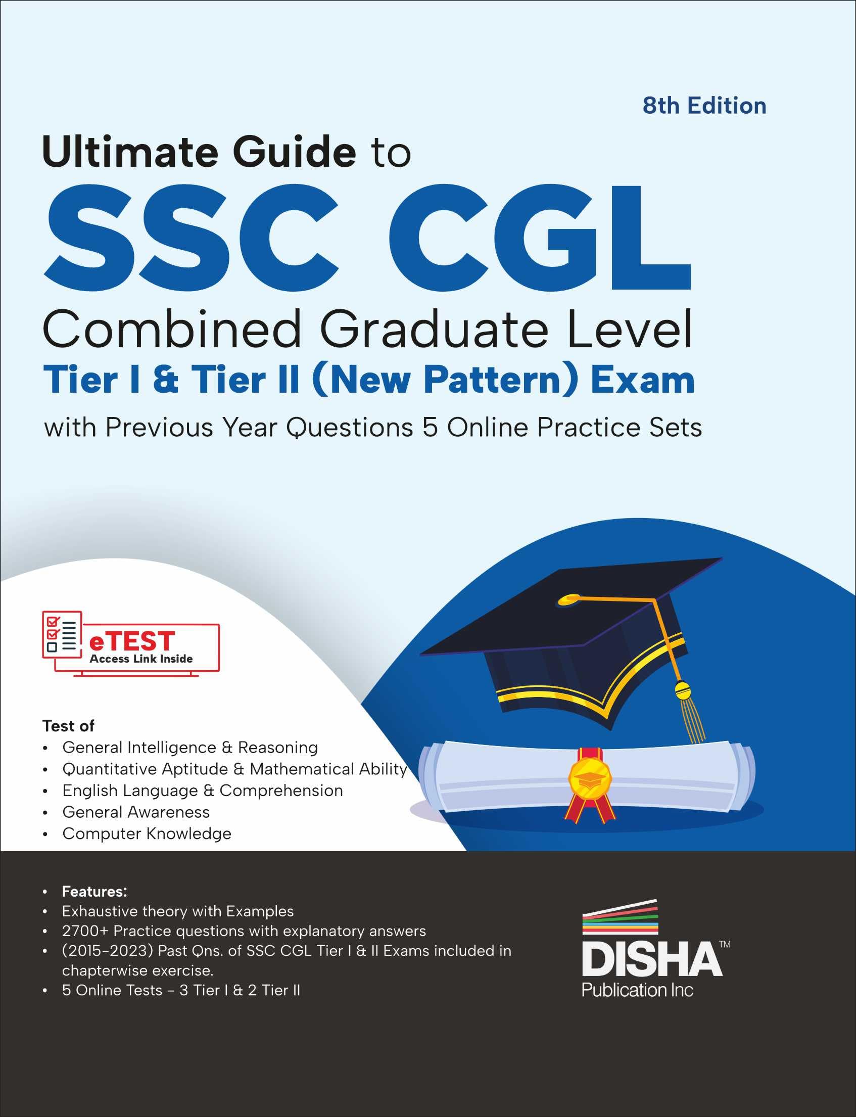 Ultimate Guide to SSC CGL  Combined Graduate Level  Tier I & Tier II (New Pattern) Exam with Previous Year Questions & 5 Onlin