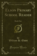 Elson Primary School Reader: Book One (Classic Reprint)