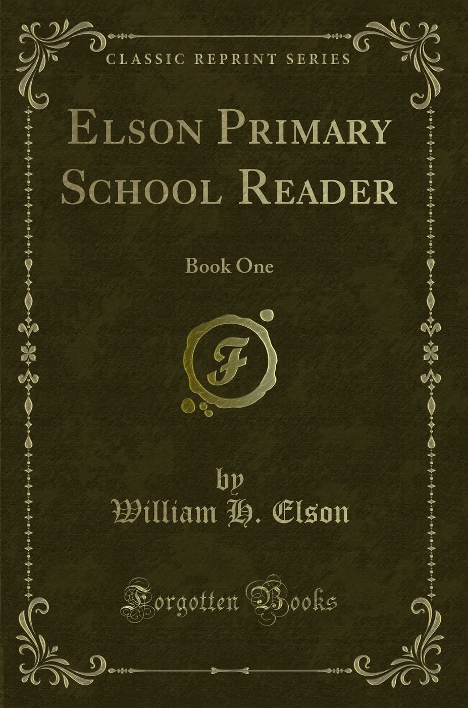 Elson Primary School Reader: Book One (Classic Reprint)