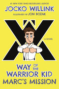 Marcs Mission: Way of the Warrior Kid (A Novel)