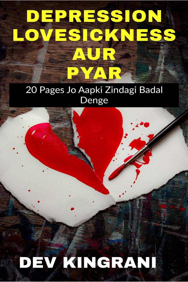 Depression Lovesickness Aur Pyar: 20 Pages Jo Aapki Zindagi Badal Denge