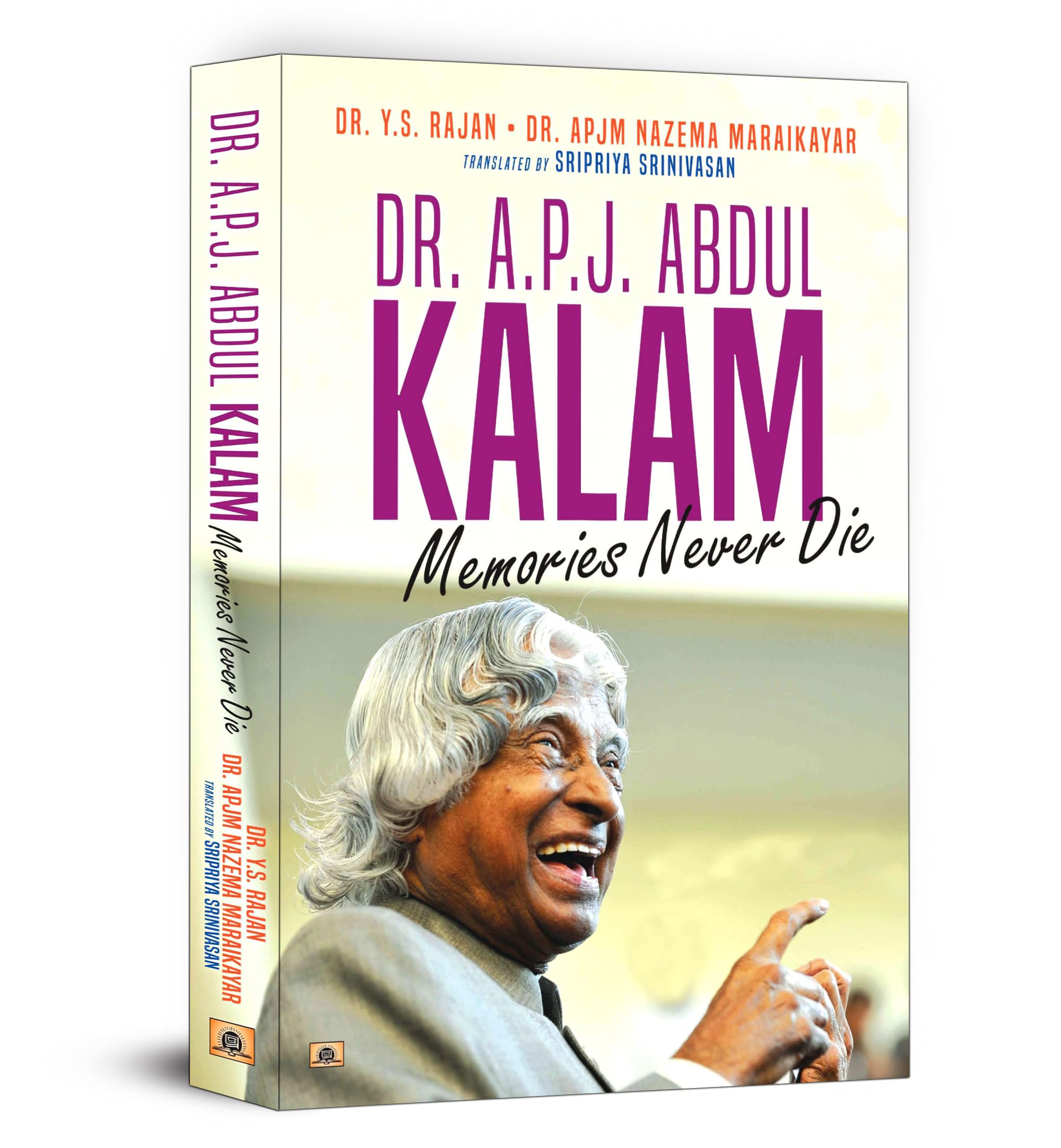 Dr. A.P.J. Abdul Kalam: Memories Never Die (English Translation of Ninaivugalukku Maranamillai)
