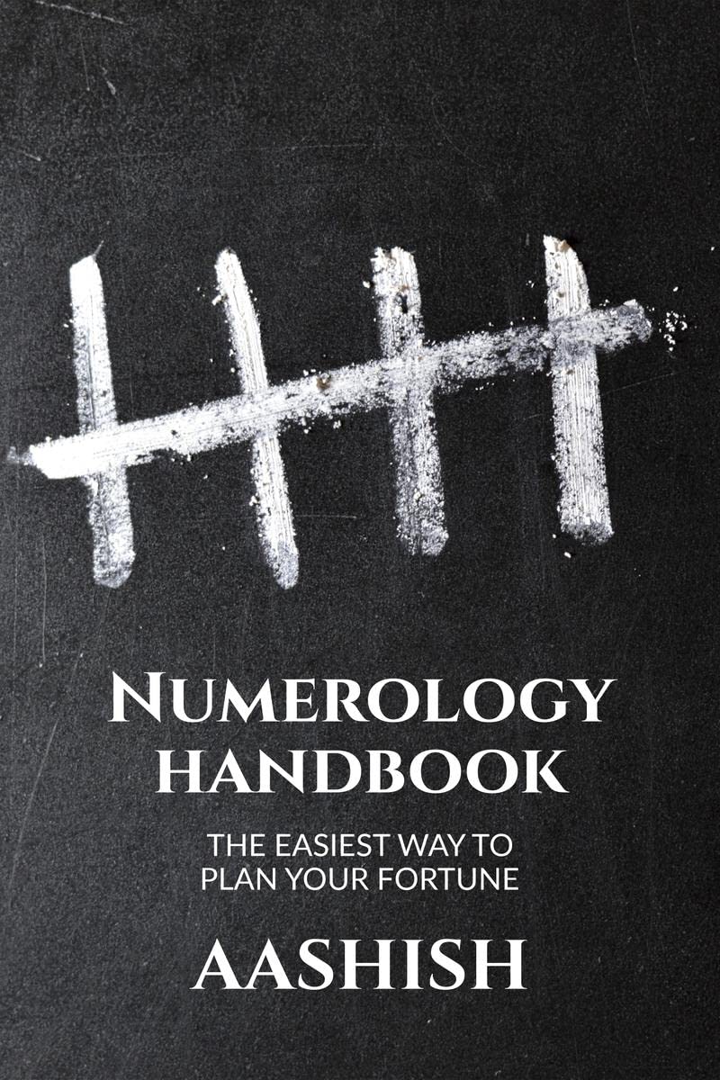 Numerology Handbook : The Easiest Way To Know Your Fortune