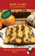 Bake A Cake Chapter Book: Systematic Decodable Books for Phonics Readers and Kids With Dyslexia (DOG ON A LOG Chapter Books)