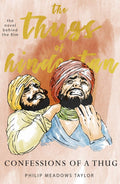 The Thugs of Hindostan Confessions of a Thug