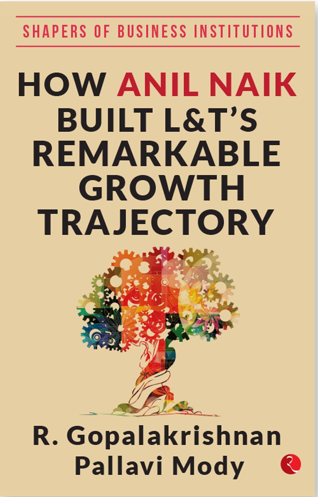 HOW ANIL NAIK BUILT L&TS REMARKABLE GROWTH TRAJECTORY
